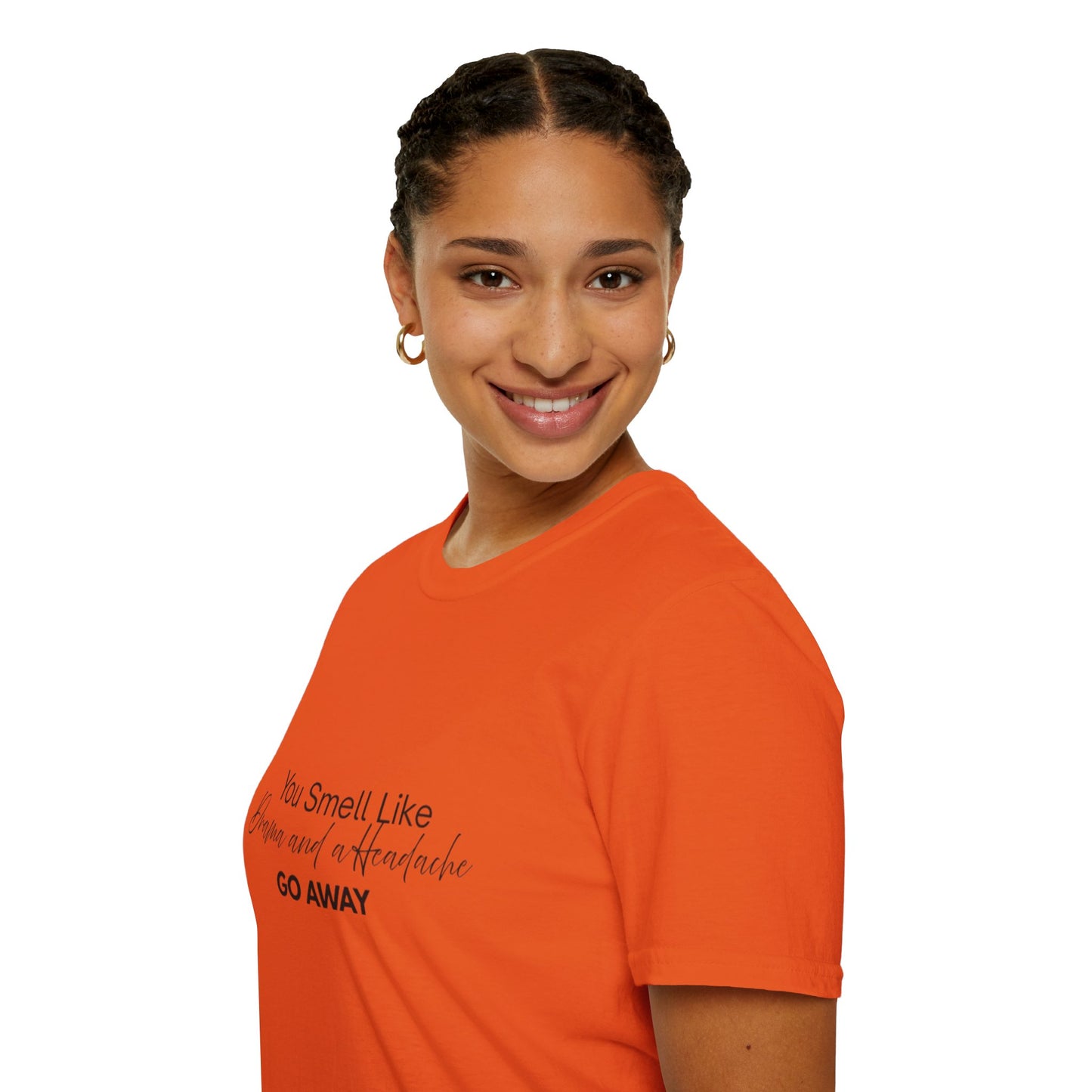 Women’s Soft style T-Shirt - 'You Smell Like Drama and a Headache, Go Away'